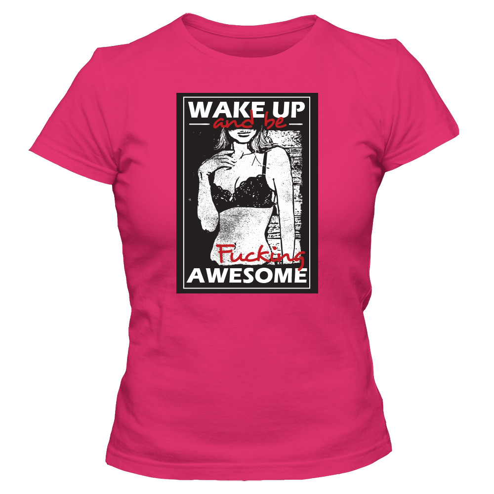 koszulka damska rozowa wake up and be awesome
