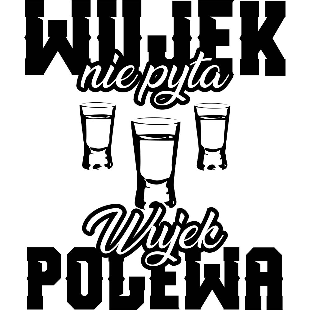 Koszulka męska z nadrukiem WUJEK NIE PYTA