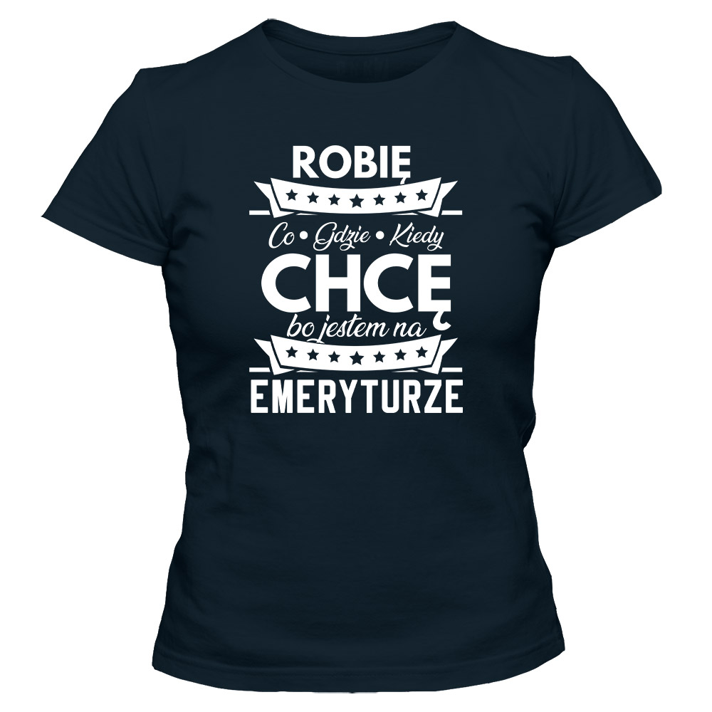 Koszulka damska JESTEM NA EMERYTURZE