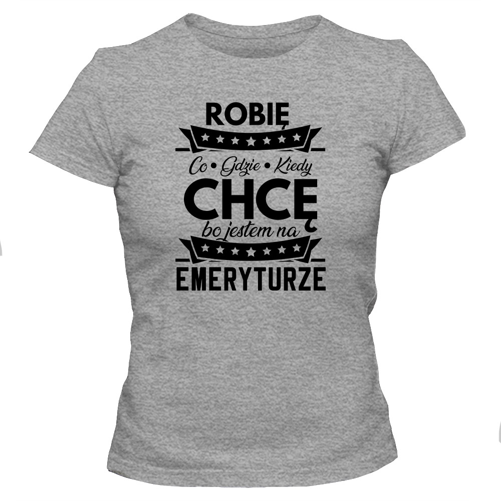 Koszulka damska JESTEM NA EMERYTURZE