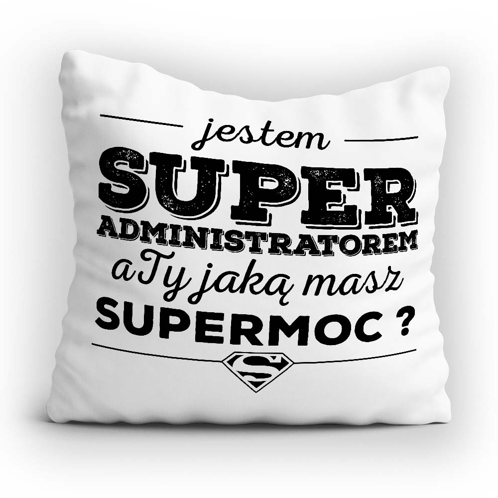 Poduszka Jestem super administratorem