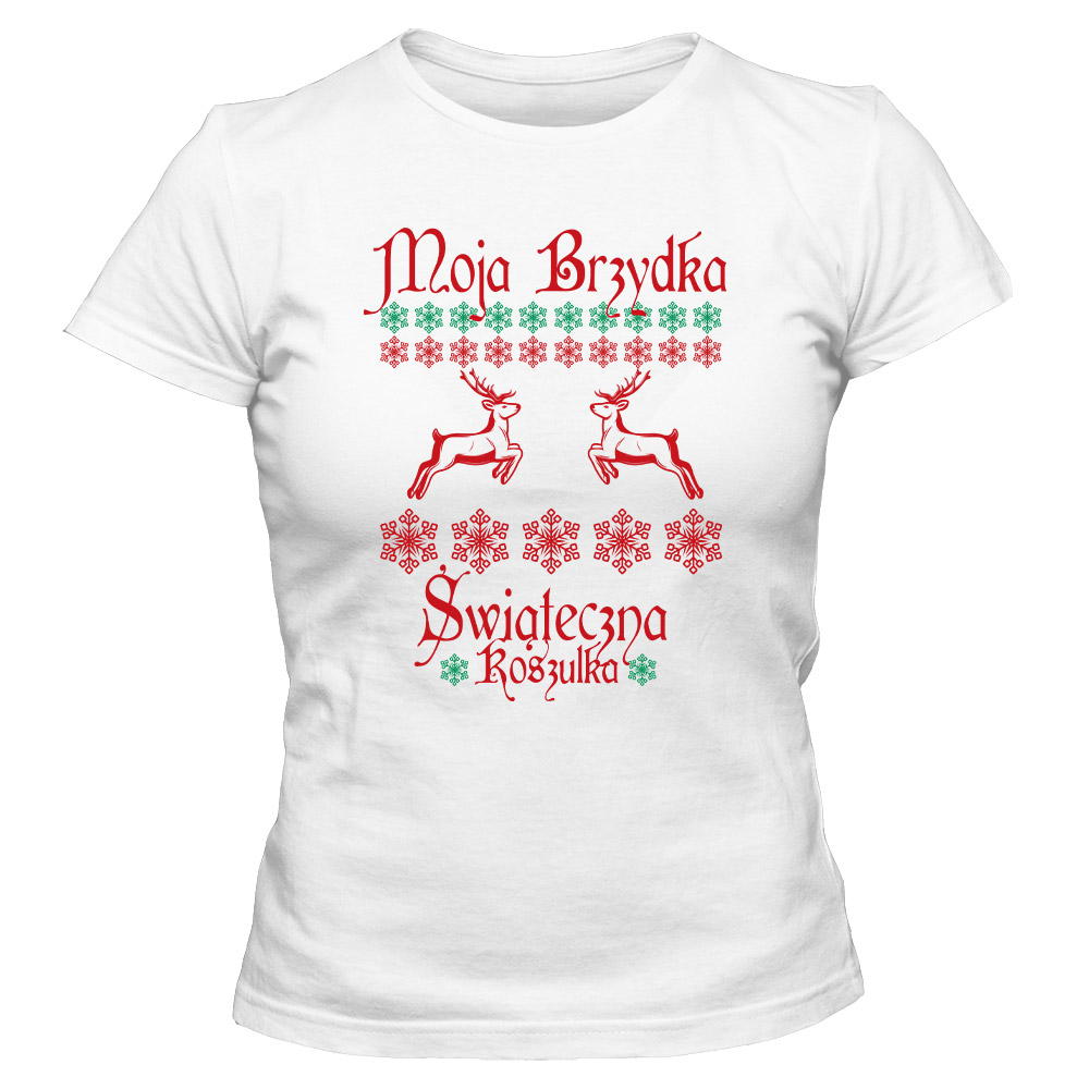 Koszulka świąteczna damska MOJA BRZYDKA ŚWIĄTECZNA KOSZULKA