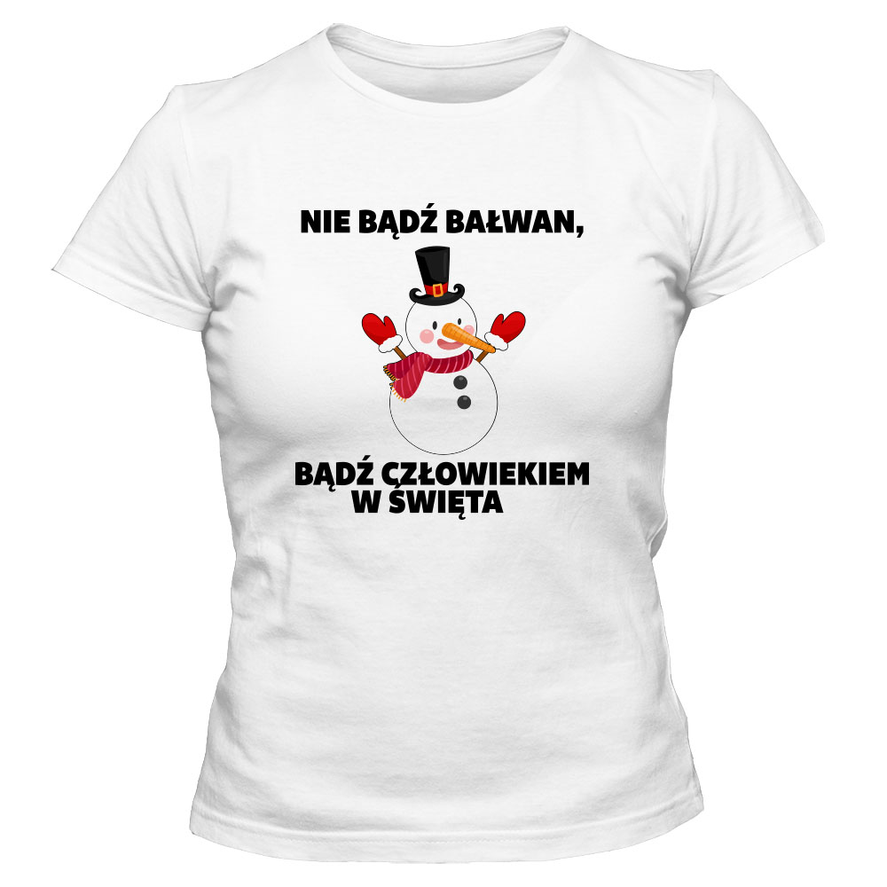 Koszulka świąteczna damska NIE BĄDŹ BAŁWAN