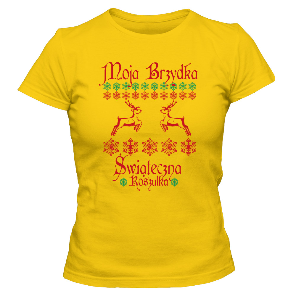 Koszulka świąteczna damska MOJA BRZYDKA ŚWIĄTECZNA KOSZULKA